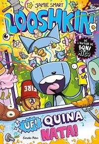 LOOSHKIN 2. UF! QUINA NATA! | 9791387783778 | SMART, JAMIE | Llibreria Aqualata | Comprar llibres en català i castellà online | Comprar llibres Igualada
