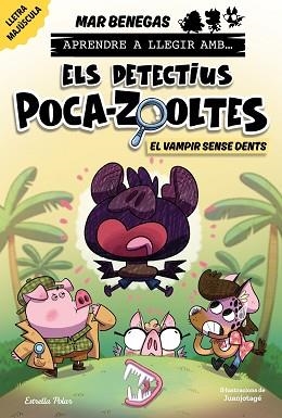 APRENDRE A LLEGIR AMB ELS DETECTIUS POCA-ZOOLTES 12. EL VAMPIR SENSE DENTS | 9791387783594 | BENEGAS, MAR | Llibreria Aqualata | Comprar llibres en català i castellà online | Comprar llibres Igualada