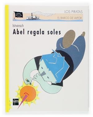 ABEL REGALA SOLES (B.V. LOS PIRATAS 80) | 9788467505214 | ISTVANSCH | Llibreria Aqualata | Comprar libros en catalán y castellano online | Comprar libros Igualada