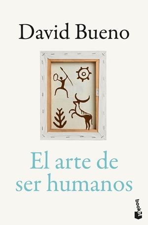 ARTE DE SER HUMANOS, EL | 9788423370573 | BUENO TORRENS, DAVID | Llibreria Aqualata | Comprar llibres en català i castellà online | Comprar llibres Igualada