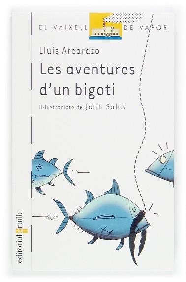 AVENTURES D'UN BIGOTI, LES (V.V.BLANC 50) | 9788466111485 | ARCARAZO, LLUIS | Llibreria Aqualata | Comprar libros en catalán y castellano online | Comprar libros Igualada