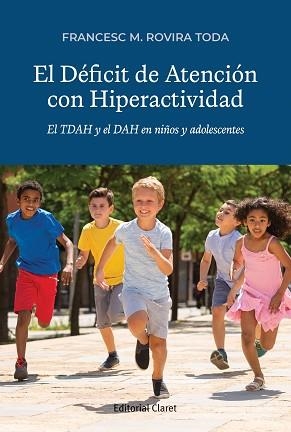DÉFICIT DE ATENCIÓN CON HIPERACTIVIDAD, EL | 9788491365983 | ROVIRA TODA, FRANCESC M. | Llibreria Aqualata | Comprar llibres en català i castellà online | Comprar llibres Igualada