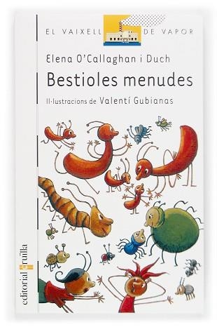 BESTIOLES MENUDES (V.V. BLANC 51) | 9788466111652 | O'CALLAGHAN, ELENA | Llibreria Aqualata | Comprar libros en catalán y castellano online | Comprar libros Igualada