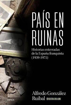 PAÍS EN RUINAS | 9788491998884 | GONZÁLEZ RUIBAL, ALFREDO | Llibreria Aqualata | Comprar llibres en català i castellà online | Comprar llibres Igualada