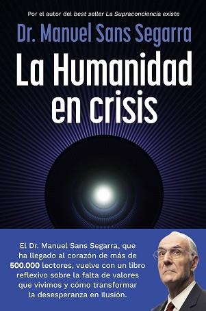 HUMANIDAD EN CRISIS, LA | 9788408325062 | DR. MANUEL SANS SEGARRA | Llibreria Aqualata | Comprar llibres en català i castellà online | Comprar llibres Igualada