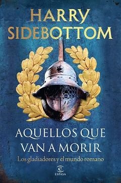 AQUELLOS QUE VAN A MORIR | 9788467083217 | SIDEBOTTOM, HARRY | Llibreria Aqualata | Comprar llibres en català i castellà online | Comprar llibres Igualada
