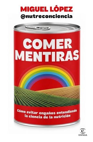 COMER MENTIRAS | 9788467083095 | MIGUEL LÓPEZ @NUTRECONCIENCIA | Llibreria Aqualata | Comprar llibres en català i castellà online | Comprar llibres Igualada