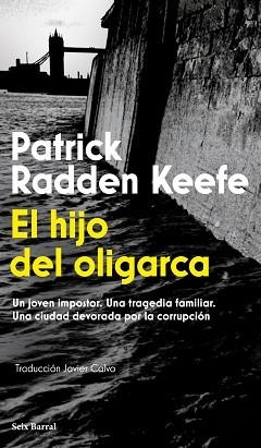 HIJO DEL OLIGARCA, EL | 9788432251269 | RADDEN KEEFE, PATRICK | Llibreria Aqualata | Comprar llibres en català i castellà online | Comprar llibres Igualada