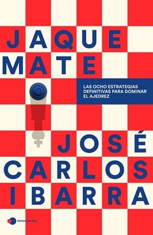 JAQUE MATE: LAS OCHO ESTRATEGIAS DEFINITIVAS PARA DOMINAR EL AJEDREZ | 9791387869182 | , JOSÉ CARLOS IBARRA JEREZ (@GMSPIDERIBARRA) | Llibreria Aqualata | Comprar llibres en català i castellà online | Comprar llibres Igualada