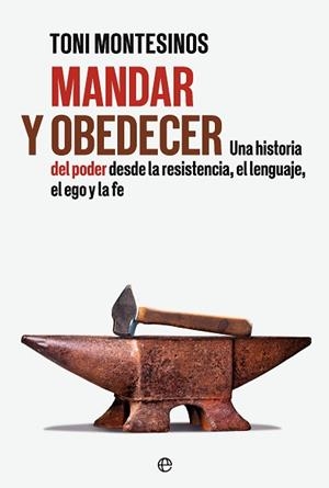 MANDAR Y OBEDECER | 9788410942752 | MONTESINOS, TONI | Llibreria Aqualata | Comprar llibres en català i castellà online | Comprar llibres Igualada