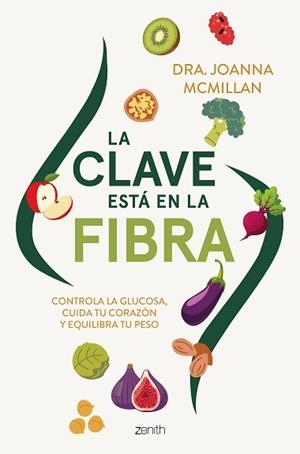 CLAVE ESTÁ EN LA FIBRA, LA | 9788408324140 | DRA. JOANNA MCMILLAN | Llibreria Aqualata | Comprar llibres en català i castellà online | Comprar llibres Igualada