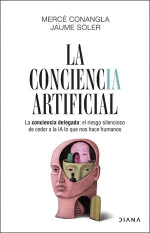 CONCIENCIA ARTIFICIAL, LA | 9788411193634 | CONANGLA / JAUME SOLER, MERCÈ | Llibreria Aqualata | Comprar llibres en català i castellà online | Comprar llibres Igualada