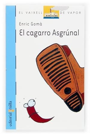 CAGARRO ASGRUNAL, EL (V.V. BLAU 128) | 9788466111553 | GOMA, ENRIC | Llibreria Aqualata | Comprar libros en catalán y castellano online | Comprar libros Igualada