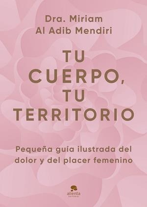 TU CUERPO, TU TERRITORIO | 9788413445434 | AL ADIB MENDIRI, MIRIAM | Llibreria Aqualata | Comprar llibres en català i castellà online | Comprar llibres Igualada