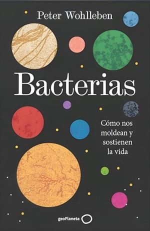 BACTERIAS | 9788408324928 | WOHLLEBEN, PETER | Llibreria Aqualata | Comprar libros en catalán y castellano online | Comprar libros Igualada