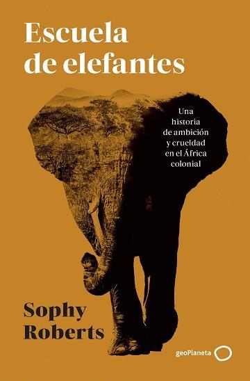 ESCUELA DE ELEFANTES | 9788408317951 | ROBERTS, SOPHY | Llibreria Aqualata | Comprar llibres en català i castellà online | Comprar llibres Igualada