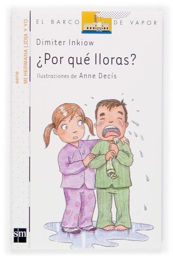 POR QUE LLORAS? (B.V. BLANCO MI HERMANA LIDIA Y YO 7) | 9788467504385 | INKIOW, DIMITER | Llibreria Aqualata | Comprar libros en catalán y castellano online | Comprar libros Igualada