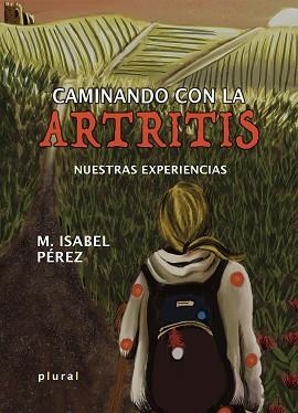 CAMINANDO CON LA ARTRITIS | 9788419956156 | PÉREZ FERNÁNDEZ, MARÍA ISABEL | Llibreria Aqualata | Comprar llibres en català i castellà online | Comprar llibres Igualada