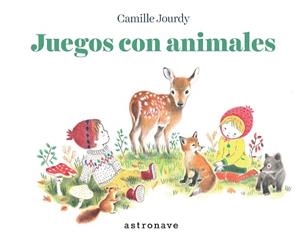 JUEGOS CON ANIMALES | 9788467941456 | CAMILLE JOURDY | Llibreria Aqualata | Comprar libros en catalán y castellano online | Comprar libros Igualada