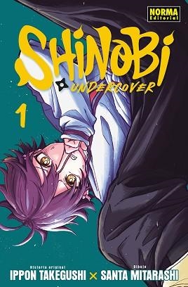 SHINOBI UNDERCOVER 01 | 9788467982930 | TAKEGUSHI, IPPON/MITARASHI, SANTA | Llibreria Aqualata | Comprar libros en catalán y castellano online | Comprar libros Igualada