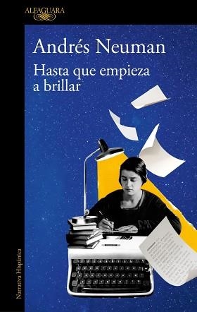 HASTA QUE EMPIEZA A BRILLAR | 9788410496279 | NEUMAN, ANDRÉS | Llibreria Aqualata | Comprar llibres en català i castellà online | Comprar llibres Igualada