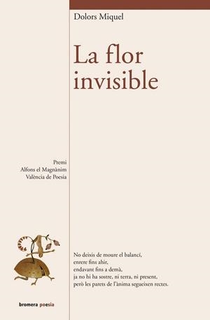 FLOR INVISIBLE, LA | 9788415390350 | MIQUEL ABELLÀ, DOLORS | Llibreria Aqualata | Comprar llibres en català i castellà online | Comprar llibres Igualada