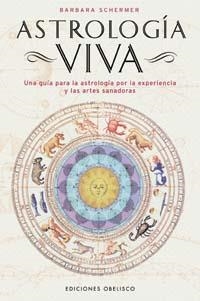 ASTROLOGIA VIVA | 9788497772242 | SCHERMER, BARBARA | Llibreria Aqualata | Comprar llibres en català i castellà online | Comprar llibres Igualada