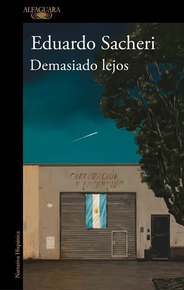 DEMASIADO LEJOS | 9788420439792 | SACHERI, EDUARDO | Llibreria Aqualata | Comprar libros en catalán y castellano online | Comprar libros Igualada