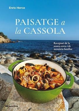 PAISATGE A LA CASSOLA | 9788413565682 | HERCE CARMONA, ENRIC | Llibreria Aqualata | Comprar llibres en català i castellà online | Comprar llibres Igualada