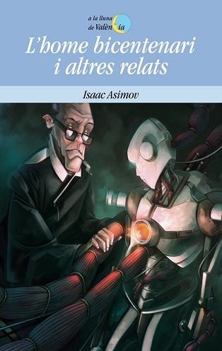 HOME BICENTENARI I ALTRES RELATS, L' | 9788498248593 | ASIMOV, ISAAC | Llibreria Aqualata | Comprar llibres en català i castellà online | Comprar llibres Igualada