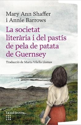 SOCIETAT LITERÀRIA I DEL PASTÍS DE PELA DE PATATA DE GUERNSEY, LA | 9791387800222 | BARROWS, ANNIE / SHAFFER, MARY ANN | Llibreria Aqualata | Comprar llibres en català i castellà online | Comprar llibres Igualada