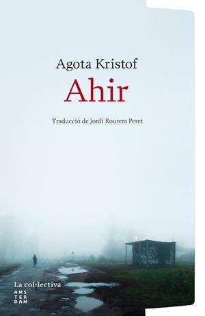 AHIR | 9791387800253 | KRISTOF, AGOTA | Llibreria Aqualata | Comprar libros en catalán y castellano online | Comprar libros Igualada