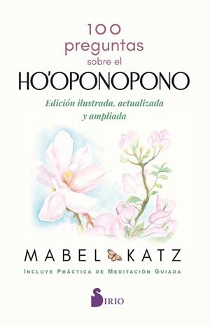 100 PREGUNTAS SOBRE EL HO'OPONOPONO | 9791387974428 | KATZ, MABEL | Llibreria Aqualata | Comprar llibres en català i castellà online | Comprar llibres Igualada