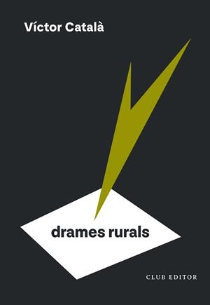 DRAMES RURALS | 9788473295185 | CATALÀ, VÍCTOR | Llibreria Aqualata | Comprar llibres en català i castellà online | Comprar llibres Igualada