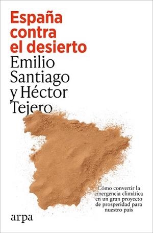 ESPAÑA CONTRA EL DESIERTO | 9791387833787 | SANTIAGO, EMILIO / TEJERO, HÉCTOR | Llibreria Aqualata | Comprar llibres en català i castellà online | Comprar llibres Igualada