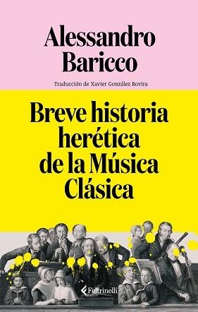 BREVE HISTORIA HERÉTICA DE LA MÚSICA CLÁSICA | 9791388111044 | BARICCO, ALESSANDRO | Llibreria Aqualata | Comprar llibres en català i castellà online | Comprar llibres Igualada