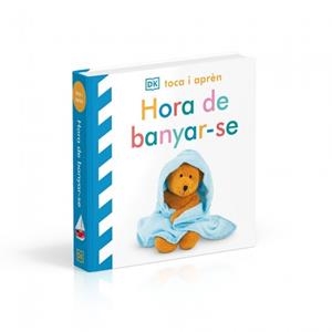 HORA DE BANYAR-SE (TOCA I APRÈN) | 9780241839294 | DK | Llibreria Aqualata | Comprar llibres en català i castellà online | Comprar llibres Igualada