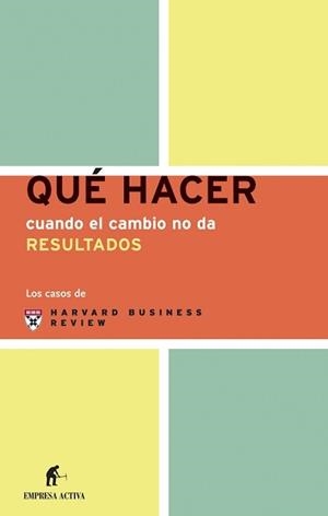 QUE HACER CUANDO EL CAMBIO NO DA RESULTADOS | 9788495787705 | Llibreria Aqualata | Comprar llibres en català i castellà online | Comprar llibres Igualada