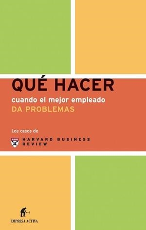 QUE HACER CUANDO EL MEJOR EMPLEADO DA PROBLEMAS | 9788495787712 | Llibreria Aqualata | Comprar llibres en català i castellà online | Comprar llibres Igualada