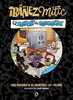 IBÁÑEZ MÍTIC 2. EL PREBOST DE SEGURETAT | 9788402431943 | IBÁÑEZ, FRANCISCO | Llibreria Aqualata | Comprar libros en catalán y castellano online | Comprar libros Igualada