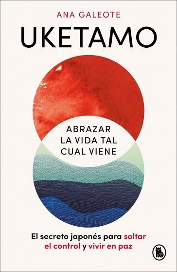 UKETAMO. ABRAZAR LA VIDA TAL CUAL VIENE | 9788402431486 | GALEOTE FRONTELO, ANA | Llibreria Aqualata | Comprar libros en catalán y castellano online | Comprar libros Igualada