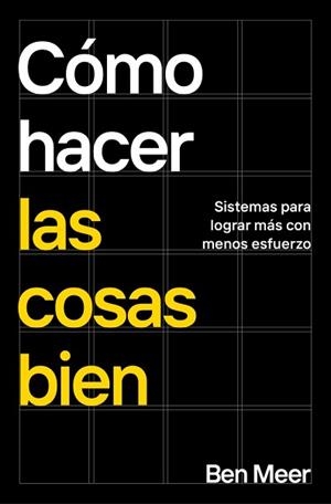 CÓMO HACER LAS COSAS BIEN | 9788418053870 | MEER, BEN | Llibreria Aqualata | Comprar llibres en català i castellà online | Comprar llibres Igualada