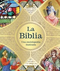 LA BIBLIA: UNA ENCICLOPEDIA ILUSTRADA | 9780241837702 | DK | Llibreria Aqualata | Comprar llibres en català i castellà online | Comprar llibres Igualada