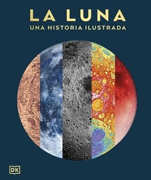 LUNA, LA: UNA HISTORIA ILUSTRADA | 9780241837597 | DK | Llibreria Aqualata | Comprar llibres en català i castellà online | Comprar llibres Igualada