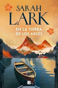 EN LA TIERRA DE LOS ARCES (SUEÑOS DE CANADÁ 1) | 9788466685238 | LARK, SARAH | Llibreria Aqualata | Comprar llibres en català i castellà online | Comprar llibres Igualada