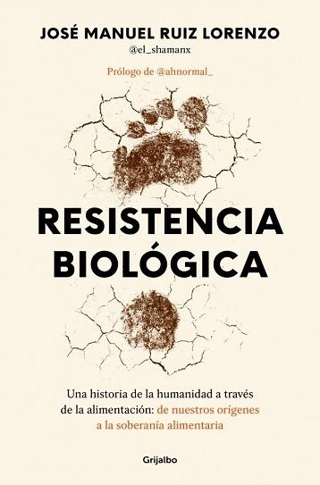 RESISTENCIA BIOLÓGICA | 9788425371790 | RUIZ LORENZO (@EL_SHAMANX?), JOSÉ MANUEL | Llibreria Aqualata | Comprar llibres en català i castellà online | Comprar llibres Igualada