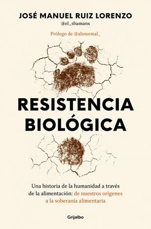 RESISTENCIA BIOLÓGICA | 9788425371790 | RUIZ LORENZO (@EL_SHAMANX?), JOSÉ MANUEL | Llibreria Aqualata | Comprar llibres en català i castellà online | Comprar llibres Igualada