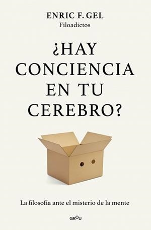 ¿HAY CONCIENCIA EN TU CEREBRO? | 9791387924980 | F. GEL, ENRIC | Llibreria Aqualata | Comprar llibres en català i castellà online | Comprar llibres Igualada