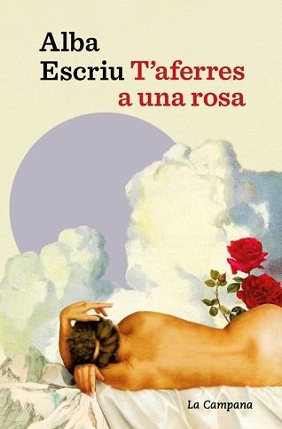 T'AFERRES A UNA ROSA | 9791387564674 | ESCRIU ROCA, ALBA | Llibreria Aqualata | Comprar libros en catalán y castellano online | Comprar libros Igualada