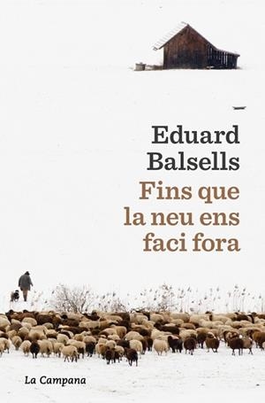 FINS QUE LA NEU ENS FACI FORA | 9791387564285 | BALSELLS, EDUARD | Llibreria Aqualata | Comprar libros en catalán y castellano online | Comprar libros Igualada